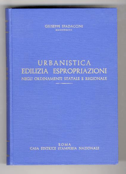 Urbanistica, edilizia, espropriazioni negli ordinamenti statale e regionale - Giuseppe Pancaccini - copertina