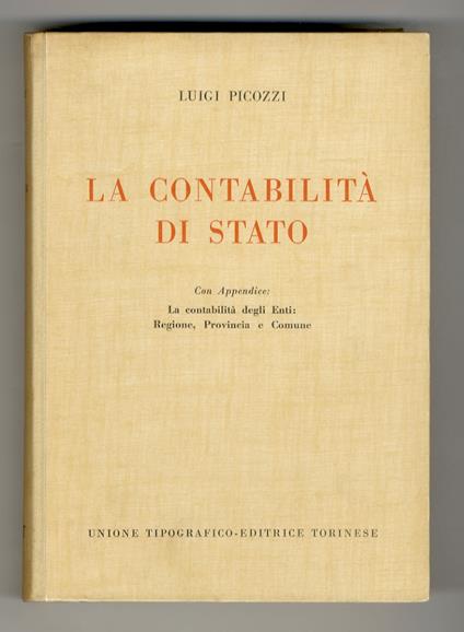 contabilità di stato. Con appendice: la contabilità degli Enti: Regione, Provincia e Comune - Luigi Picozzi - copertina