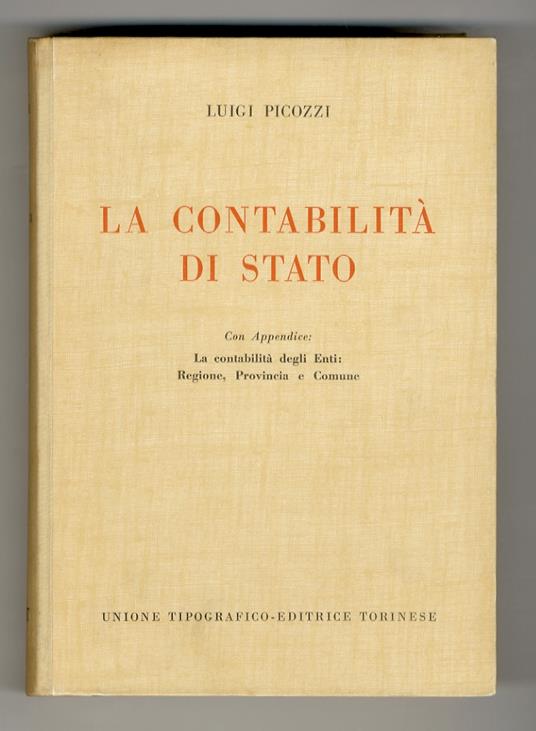 contabilità di stato. Con appendice: la contabilità degli Enti: Regione, Provincia e Comune - Luigi Picozzi - copertina