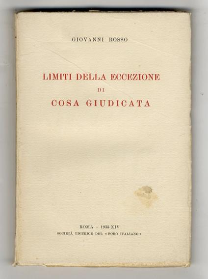 Limiti della eccezione di cosa giudicata - Giovanni Grosso - copertina