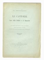 Le Cantorie di Luca della Robbia e di Donatello. Con nuovi documenti e con un disegno della Cantoria di Luca ricostituita dall'architetto G. Castellucci
