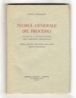Teoria generale del processo. Potestà e guarentigie nella coercizione giurisdizionale. Sistema legislativo processuale civile - penale. Preleggi processuali