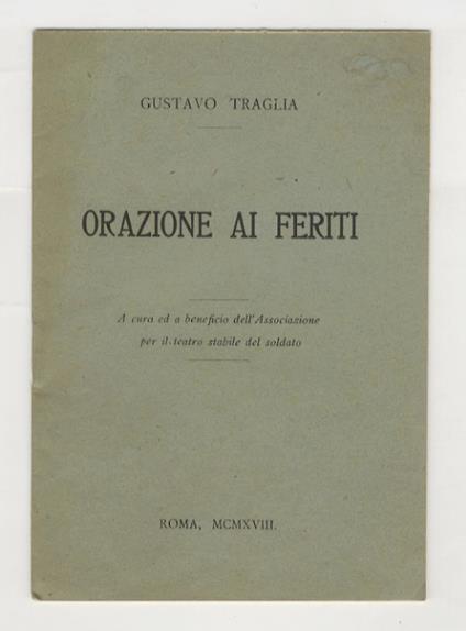 Orazione ai feriti. A cura ed a beneficio dell'Associazione per il teatro stabile del soldato - copertina