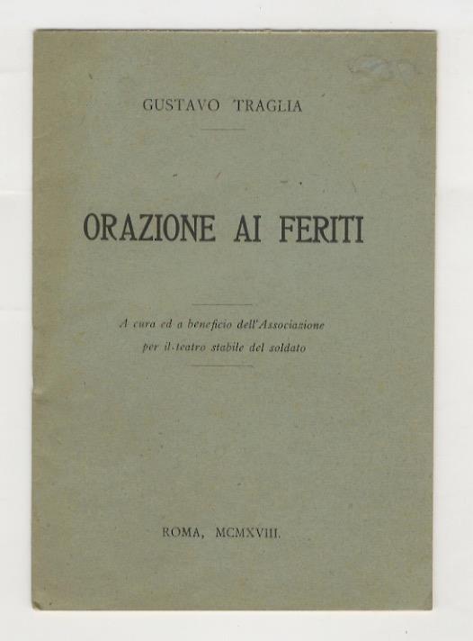 Orazione ai feriti. A cura ed a beneficio dell'Associazione per il teatro stabile del soldato - copertina