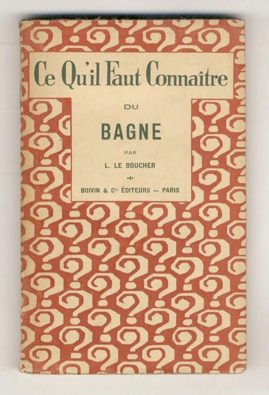 Ce qu'il faut connaitre du Bagne - copertina