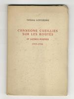 Chansons cueillies sur les routes et autres poèmes. 1923-1926