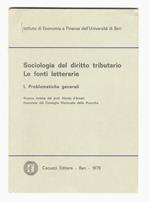 Sociologia del diritto tributario. Le fonti letterarie [vol.] I: problematiche generali [- II: il diritto tributario attuale e studi sull'accertamento - III: procedimento e sanzioni - IV: storicità del diritto fiscale e altri studi]