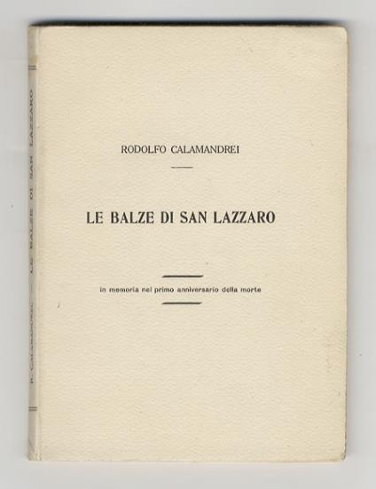Le balze di San Lazzaro. In memoria nel primo anniversario della morte - Rodolfo Calamandrei - copertina