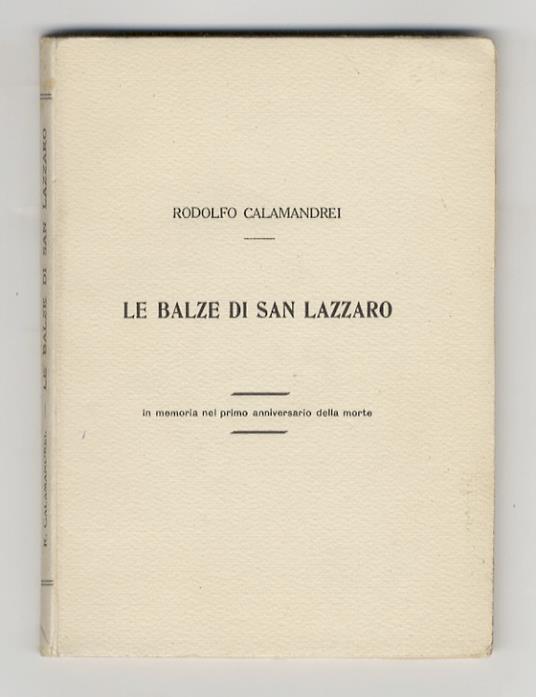 Le balze di San Lazzaro. In memoria nel primo anniversario della morte - Rodolfo Calamandrei - copertina