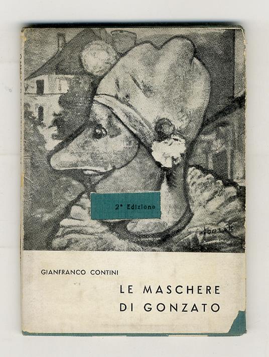 Le maschere di Gonzato. 2a edizione - Gianfranco Contini - copertina