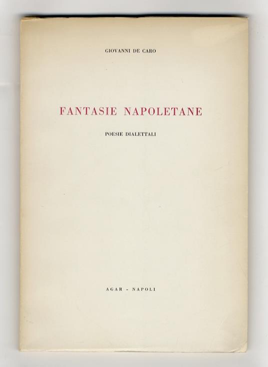 Fantasie napoletane. Poesie dialettali - Giovanni De Caro - copertina