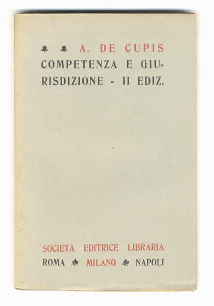 Competenza e giurisdizione. II edizione riordinata ed ampliata - Adriano De Cupis - copertina