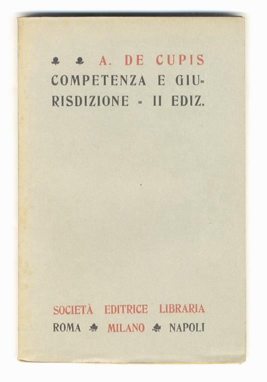 Competenza e giurisdizione. II edizione riordinata ed ampliata - Adriano De Cupis - copertina