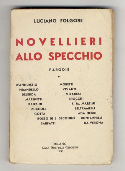 Novellieri allo specchio. Parodie di D'Annunzio, Pirandello, Deledda, Marinetti, Panzini, Zuccoli, Gotta, Rosso di San Secondo, Sarfatti, Moretti, Vivanti, Milanesi, Brocchi, F.M. Martini, Beltramelli, Ada Negri, Bontempelli, Da Verona - Luciano Folgore - copertina