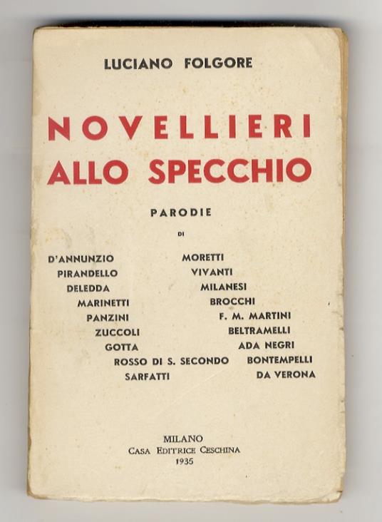 Novellieri allo specchio. Parodie di D'Annunzio, Pirandello, Deledda, Marinetti, Panzini, Zuccoli, Gotta, Rosso di San Secondo, Sarfatti, Moretti, Vivanti, Milanesi, Brocchi, F.M. Martini, Beltramelli, Ada Negri, Bontempelli, Da Verona - Luciano Folgore - copertina