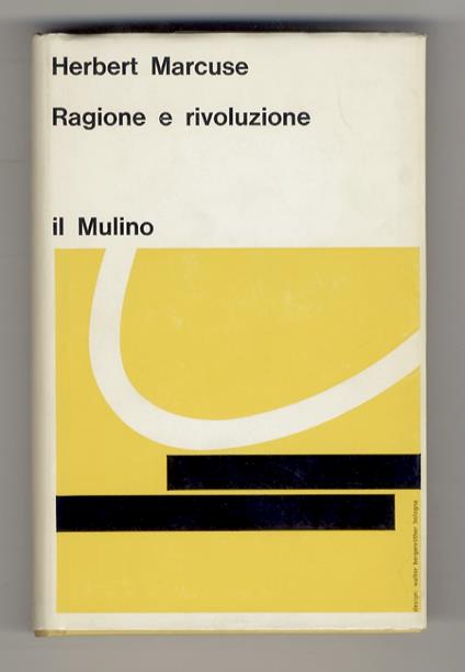 Ragione e rivoluzione. Hegel e il sorgere della "teoria sociale" - Herbert Marcuse - copertina