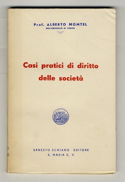 Casi pratici di diritto delle società - Alberto Montel - copertina