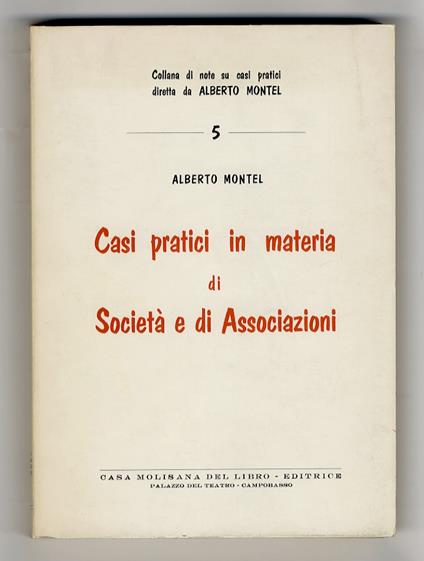 Casi pratici in materia di società e di associazioni - Alberto Montel - copertina