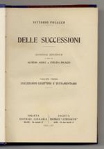 Delle successioni. Seconda edizione a cura di Alfredo Ascoli e Evelina Polacco. Volume primo: Successioni legittime e testamentarie. - Volume secondo: Disposizioni comuni alle successioni legittime e testamentarie
