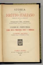 Storia della procedura civile e criminale. Parte prima. [Contiene: Dal VI secolo al XII secolo: Ordinamenti giudiziari e magistrature dalla caduta dell'Impero romano all'epoca comunale - Procedimento civile e penale dalla caduta dell'Impero romano al