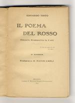 Il poema del rosso. Simpatia drammatica in 3 atti