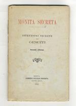 MONITA secreta. Istruzioni segrete dei Gesuiti. Seconda edizione