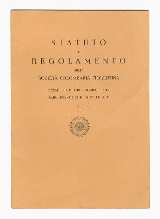 Statuto e Regolamento della Società Colombaria Fiorentina. Accademia di studi storici, letterari, scientifici e di belle arti - copertina