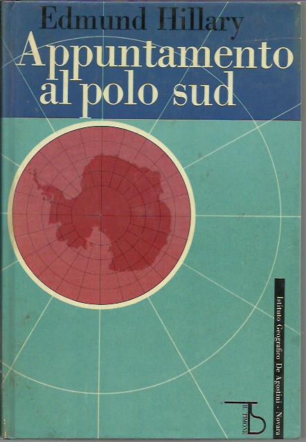 Appuntamento al Polo Sud - Edmund Hillary - copertina