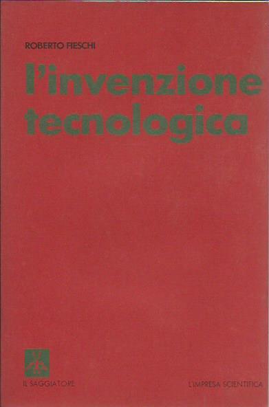 L' invenzione tecnologica - Roberto Fieschi - copertina