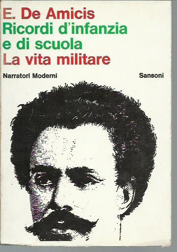 Ricordi d'infanzia e di scuola - La vita militare - Edmondo De Amicis - copertina