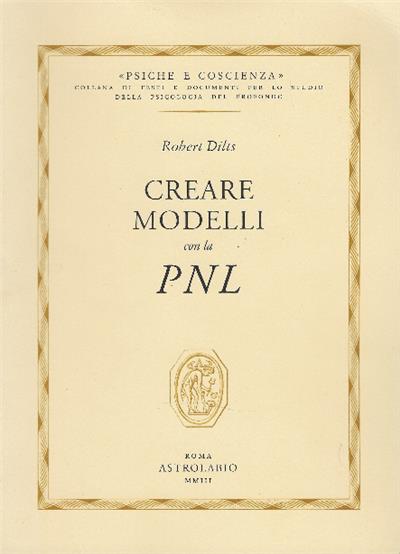 Creare Modelli Con La Pnl - Robert Dilts - copertina