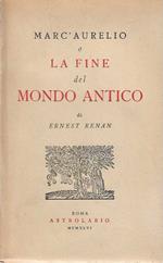 Marc'Aurelio o La fine del Mondo Antico