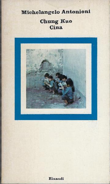 Chung Kuo Cina - Michelangelo Antonioni - copertina