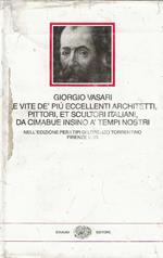 Le vite de più eccellenti architetti, pittori, et scultori italiani da cimabue insino a' tempi nostri