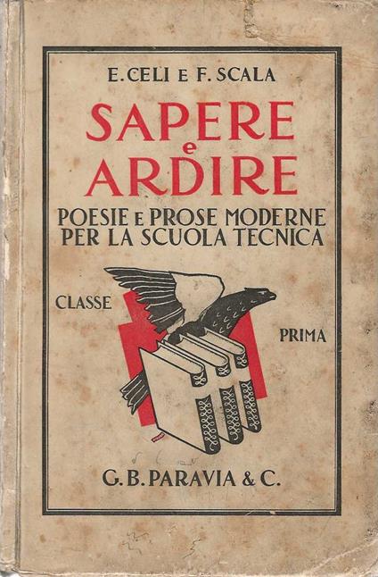 Sapere e ardire. poesie e prose per la scuola tecnica. classe prima - copertina