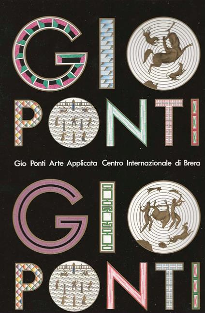 Gio ponti arte applicata centro internazionale di Brera - Autori Vari - copertina