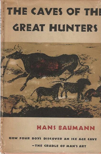The Caves of The Great Hunters - Hans Baumann - copertina