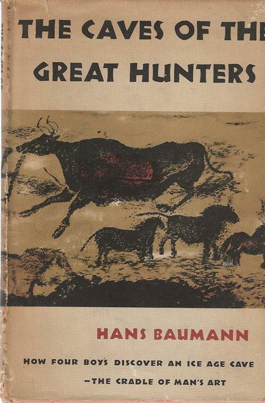 The Caves of The Great Hunters - Hans Baumann - copertina
