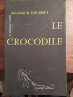 Le crocodile ou la guerre du bien et du mal arrivée sous le regne de Louis XV. Poeme epico-magique en 102 chants. Seconde edition