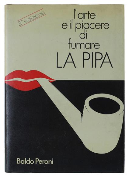 L' Arte E Il Piacere Di Fumare La Pipa - Baldo Peroni - copertina