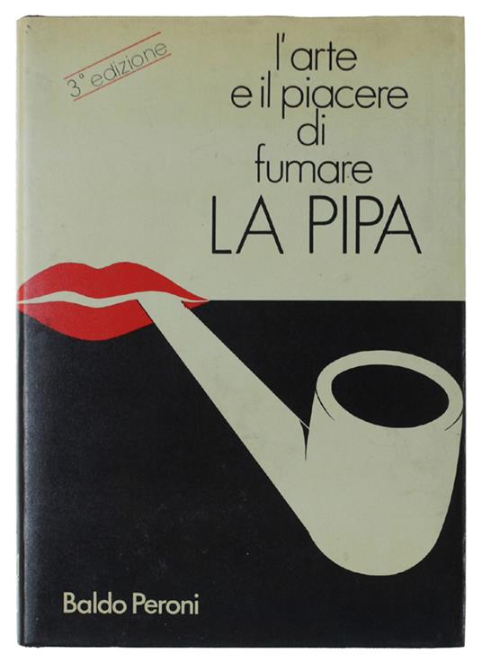 L' Arte E Il Piacere Di Fumare La Pipa - Baldo Peroni - copertina