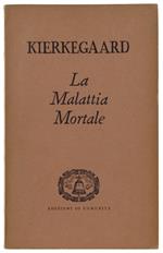Malattia Mortale (Svolgimento Psicologico Cristiano Di Anti-Climacus) - Kierkegaard Soren