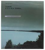 Verdi E La Sua Terra. Testi Di Attilio Bertolucci E Gian Paolo Minardi