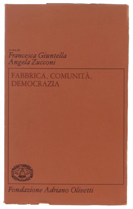 Fabbrica, Comunità, Democrazia. Testimonianze Su Adriano Olivetti E Il Movimento Comunità - copertina