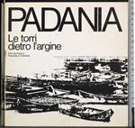 Padania. Le torri dietro l'argine