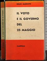 Il voto e il governo del 25 maggio