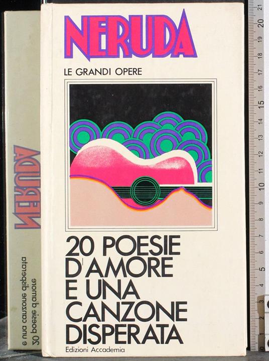 20 Poesie d'amore e una canzone disperata - Pablo Neruda - copertina