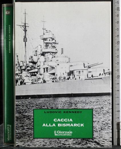 Caccia alla Bismarck - Ludovic Kennedy - copertina