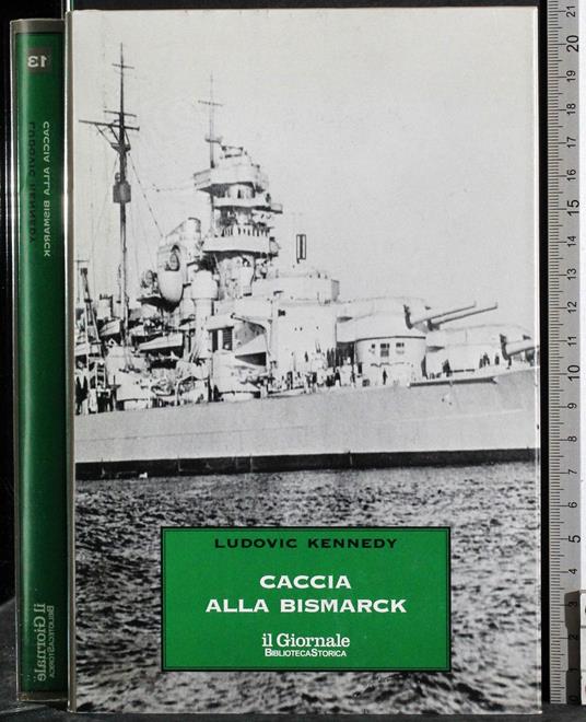 Caccia alla Bismarck - Ludovic Kennedy - copertina