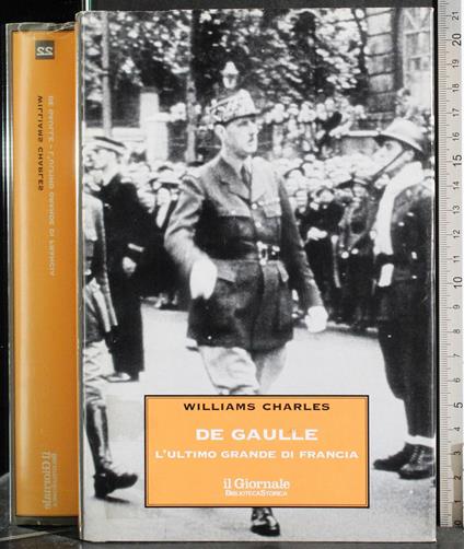 De Gaulle. L'ultimo grande di Francia - Charles Williams - copertina